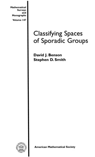 Classifying Spaces Of Sporadic Groups D J Benson S D Smith