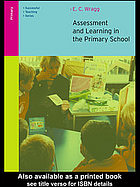 Assessment And Learning In The Primary School E C Wragg