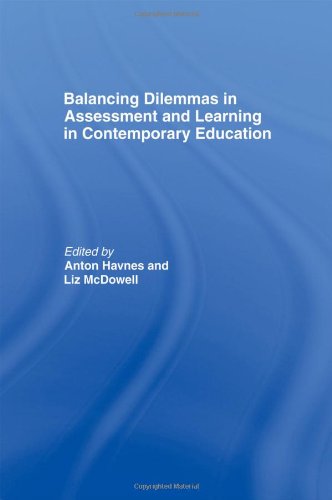 Balancing Dilemmas In Assessment And Learning In Contemporary Education Anton Havnes Liz Mcdowell