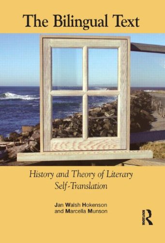 The Bilingual Text History And Theory Of Literary Selftranslation Jan Hokenson Marcella Munson