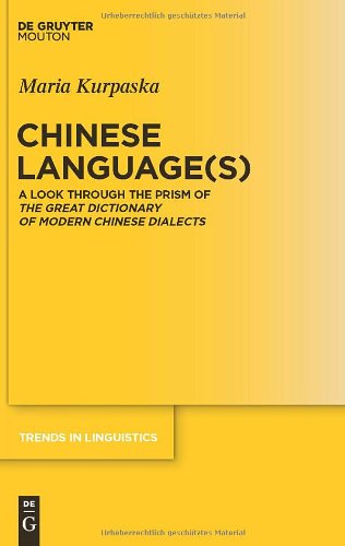 Chinese Languages A Look Through The Prism Of The Great Dictionary Of Modern Chinese Dialects 1st Edition Maria Kurpaska