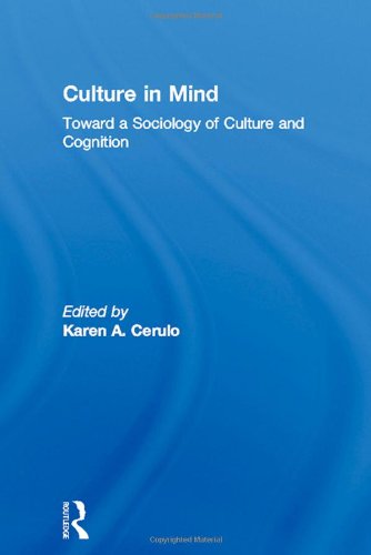 Culture In Mind Toward A Sociology Of Culture And Cognition 1st Edition Karen A Cerulo