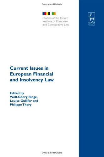 Current Issues In European Financial And Insolvency Law Wolfgeorg Ringe Louise Gullifer Philippe Thery