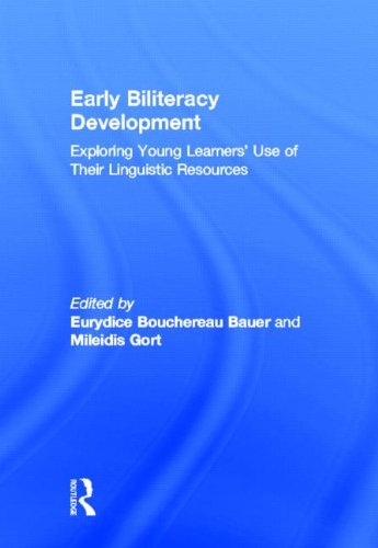 Early Biliteracy Development Exploring Young Learners Use Of Their Linguistic Resources Eurydice B Bauer Mileidis Gort