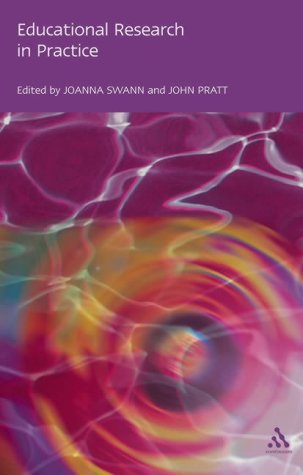 Educational Research In Practice Making Sense Of Methodology Joanna Swann John Pratt