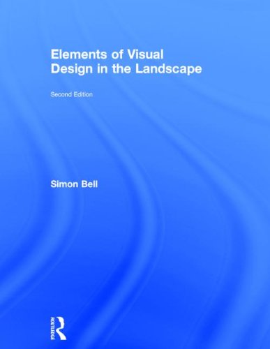 Elements Of Visual Design In The Landscape 2nd Edition Simon Bell