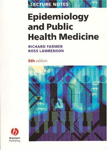 Epidemiology And Public Health Medicine 5th Edition R D T Farmer Ross Lawrenson