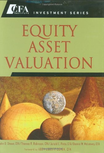 Equity Asset Valuation 1st John D Stowe Thomas R Robinson Jerald E Pinto