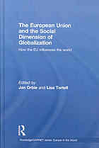 The European Union And The Social Dimension Of Globalization How The Eu Influences The World Jan Orbie Lisa Ann Tortell