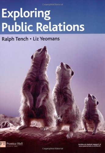 Exploring Public Relations 1st Edition Ralph Tench Liz Yeomans