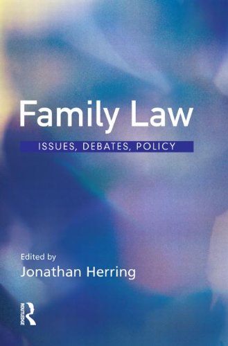 Family Law Issues Debates Policy Jonathan Herring