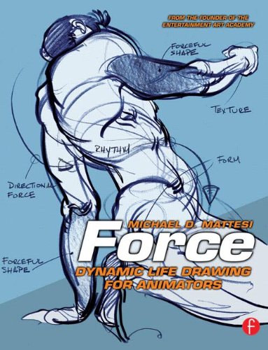 Force Dynamic Life Drawing For Animators 2nd Edition Michael D Mattesi