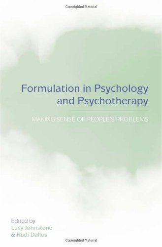 Formulation In Psychology And Psychotherapy Making Sense Of Peoples Problems 1st Edition Lucy Johnstone Rudi Dallos