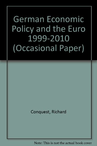 German Economic Policy And The Euro 19992010 Richard Conquest