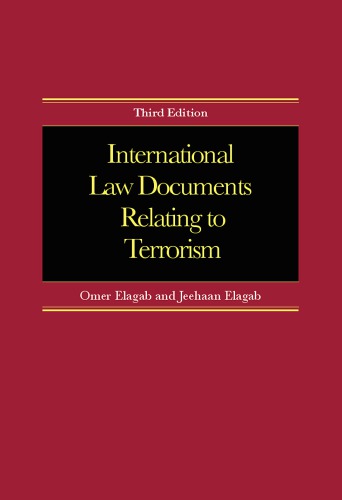 International Law Documents Relating To Terrorism Omer Yousif Elagab
