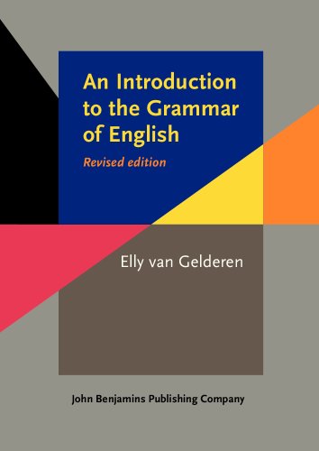 An Introduction To The Grammar Of English Revised Edition 2nd Edition Elly Van Gelderen