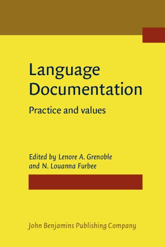 Language Documentation Practice And Values Lenore A Grenoble
