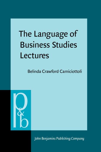 The Language Of Business Studies Lectures A Corpusassisted Analysis Belinda Crawford Camiciottoli
