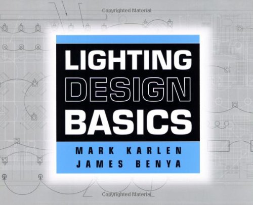 Lighting Design Basics 1st Edition Mark Karlen James Benya