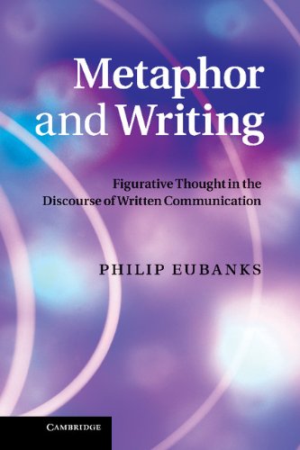 Metaphor And Writing Figurative Thought In The Discourse Of Written Communication Philip Eubanks