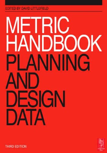 Metric Handbook Planning And Design Data 3rd Edition David Littlefield