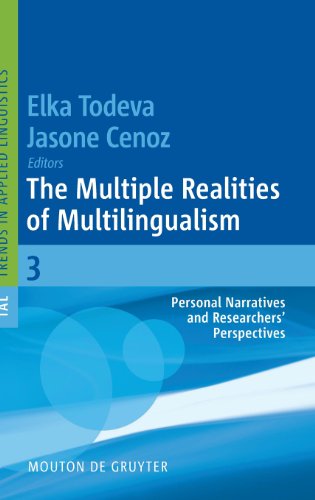 The Multiple Realities Of Multilingualism Personal Narratives And Readers Perspectives 1st Edition Jasone Cenoz Elka Todeva