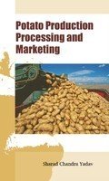 Potato Production Processing And Marketing Sharad Chandra Yadav