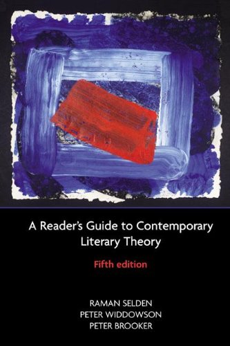 A Readers Guide To Contemporary Literary Theory 5th Edition Raman Selden Peter Widdowson Peter Brooker