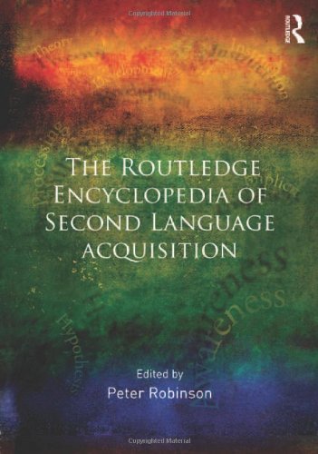 The Routledge Encyclopedia Of Second Language Acquisition Peter Jake Robinson
