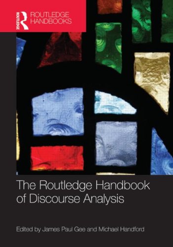 The Routledge Handbook Of Discourse Analysis 1st Edition James Paul Gee Michael Handford