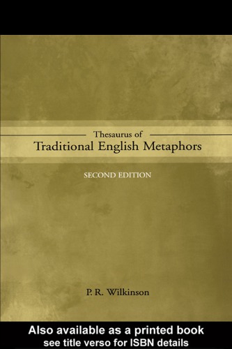 Thesaurus Of Traditional English Metaphors P R Wilkinson