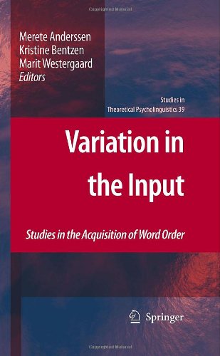 Variation In The Input Studies In The Acquisition Of Word Order 1st Edition Merete Anderssen