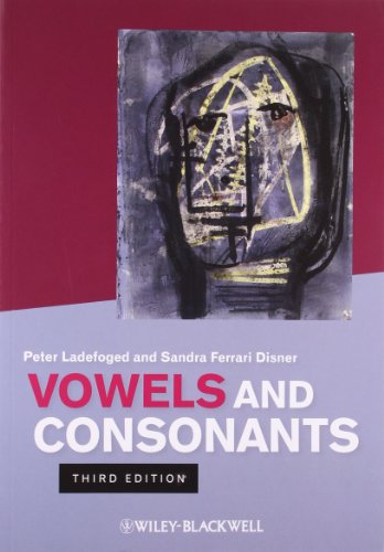 Vowels And Consonants 3rd Edition Peter Ladefoged Sandra Ferrari Disner