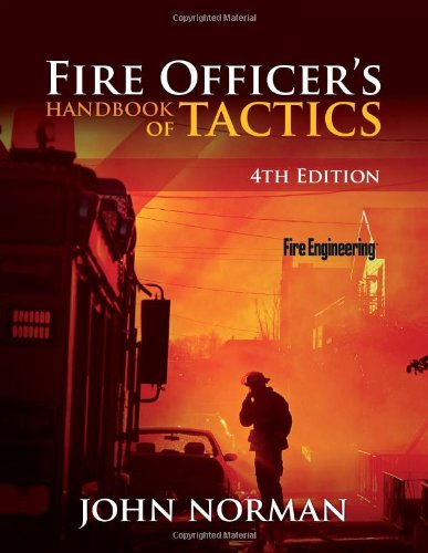 Fire Officers Handbook Of Tactics 4th Edition John Norman