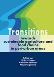 Transitions Towards Sustainable Agriculture And Food Chains And Periurban Areas Krijn J Poppe Katrien Termeer Maja Slingerland