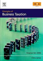 Principles Of Business Taxation Finance Act 2006 Chris Jones