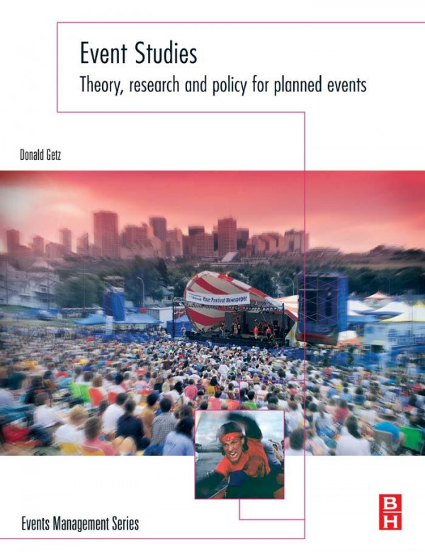 Event Studies Theory Research And Policy For Planned Events Donald Getz