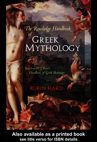 The Routledge Handbook Of Greek Mythology Based On Hj Roses Handbook Of Greek Mythology Robin Hard H J Rose