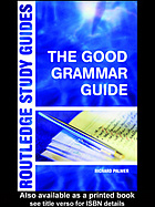 The Good Grammar Guide Richard Palmer