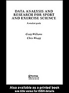 Data Analysis And Research For Sport And Exercise Science A Student Guide Craig A Williams Chris Wragg