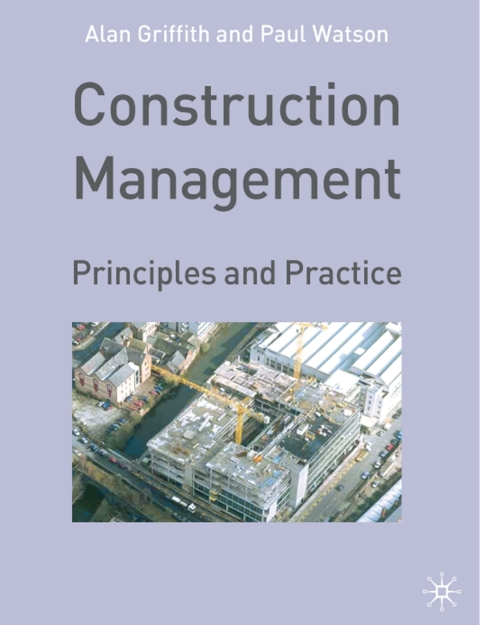 Construction Management Principles And Practice Alan Griffith Paul Watson