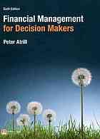 Financial Management For Decision Makers 6th Ed Peter Atrill