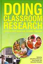 Doing Classroom Research A Stepbystep Guide For Student Teachers Sally Eltonchalcraft Alice Hansen Sam Twiselton