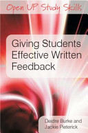 Giving Students Effective Written Feedback Deirdre Burke Jackie Pieterick