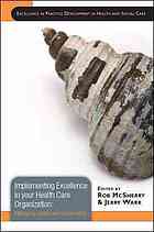 Implementing Excellence In Your Health Care Organization Managing Leading And Collaborating Robert Mcsherry Jerry Warr