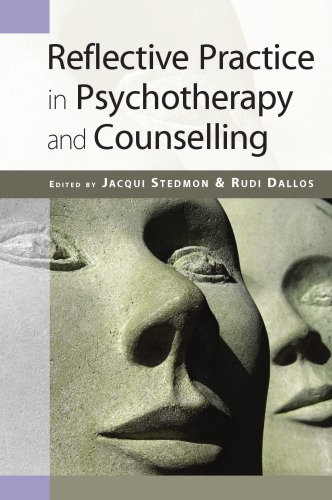 Reflective Practice In Psychotherapy And Counselling Jacqui Stedmon Rudi Dallos