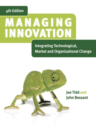 Managing Innovation Integrating Technological Market And Organizational Change 4th Joe Tidd