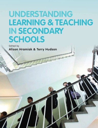 Understanding Learning And Teaching In Secondary Schools Alison Hramiak Terry Hudson