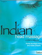 Indian Head Massage A Practical Guide 2nd Ed Muriel Burnhamairey Adele Okeefe