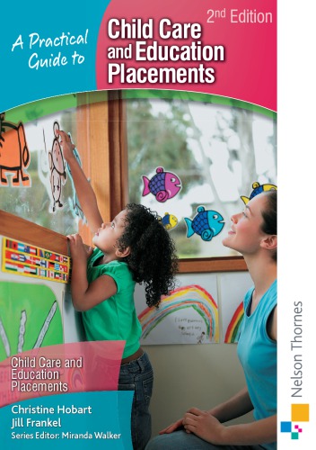 A Practical Guide To Child Care And Education Placements Christine Hobart Jill Frankel
